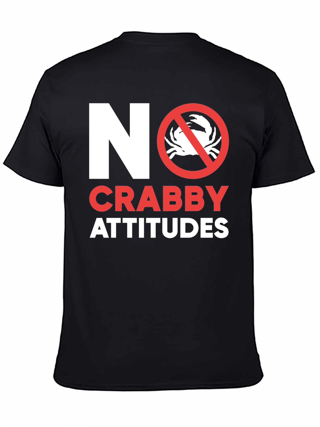 No Crabby Attitudes T-Shirt - Funny Graphic Tee