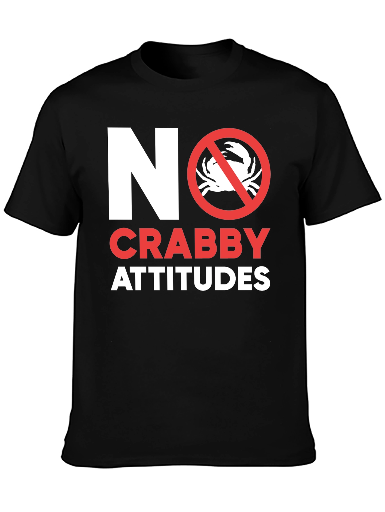 No Crabby Attitudes T-Shirt - Funny Graphic Tee