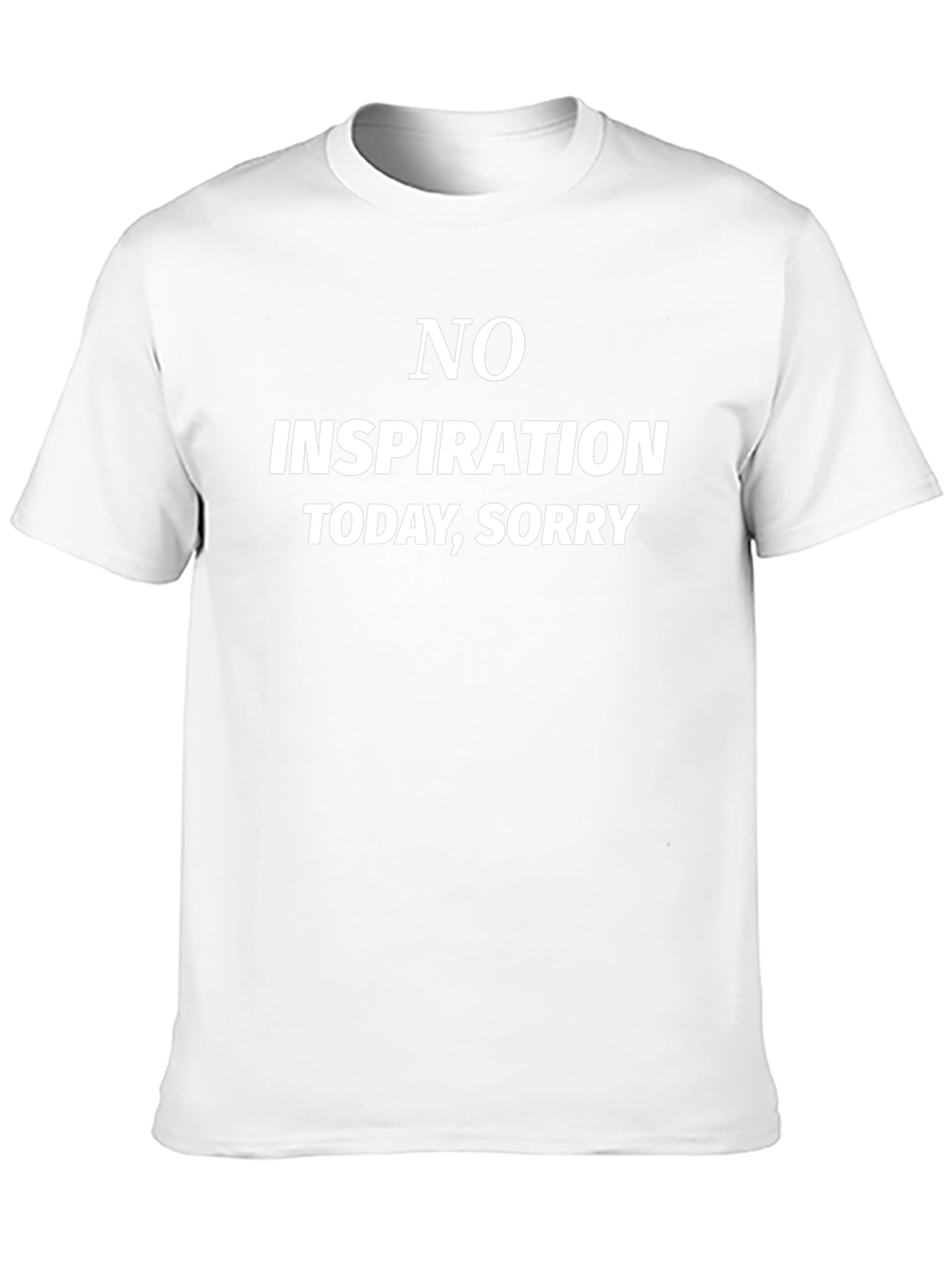 No Inspiration Today T-Shirt - Funny Slogan Tee