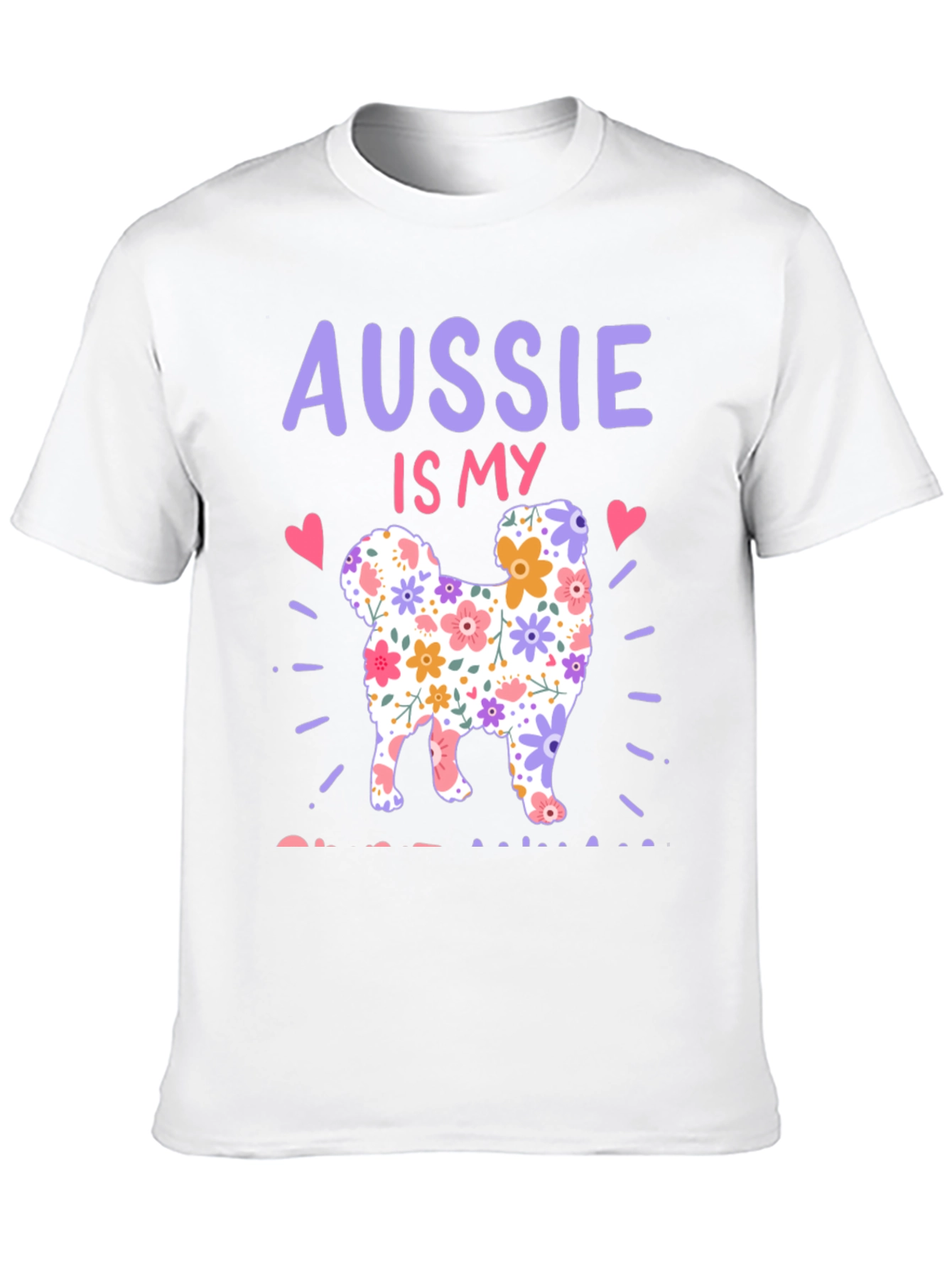 Aussie Is My Dog T-Shirt