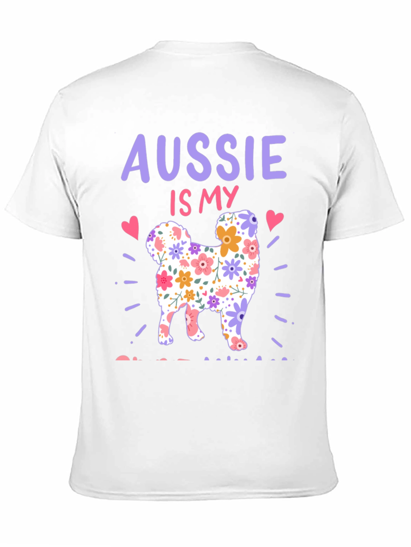 Aussie Is My Dog T-Shirt