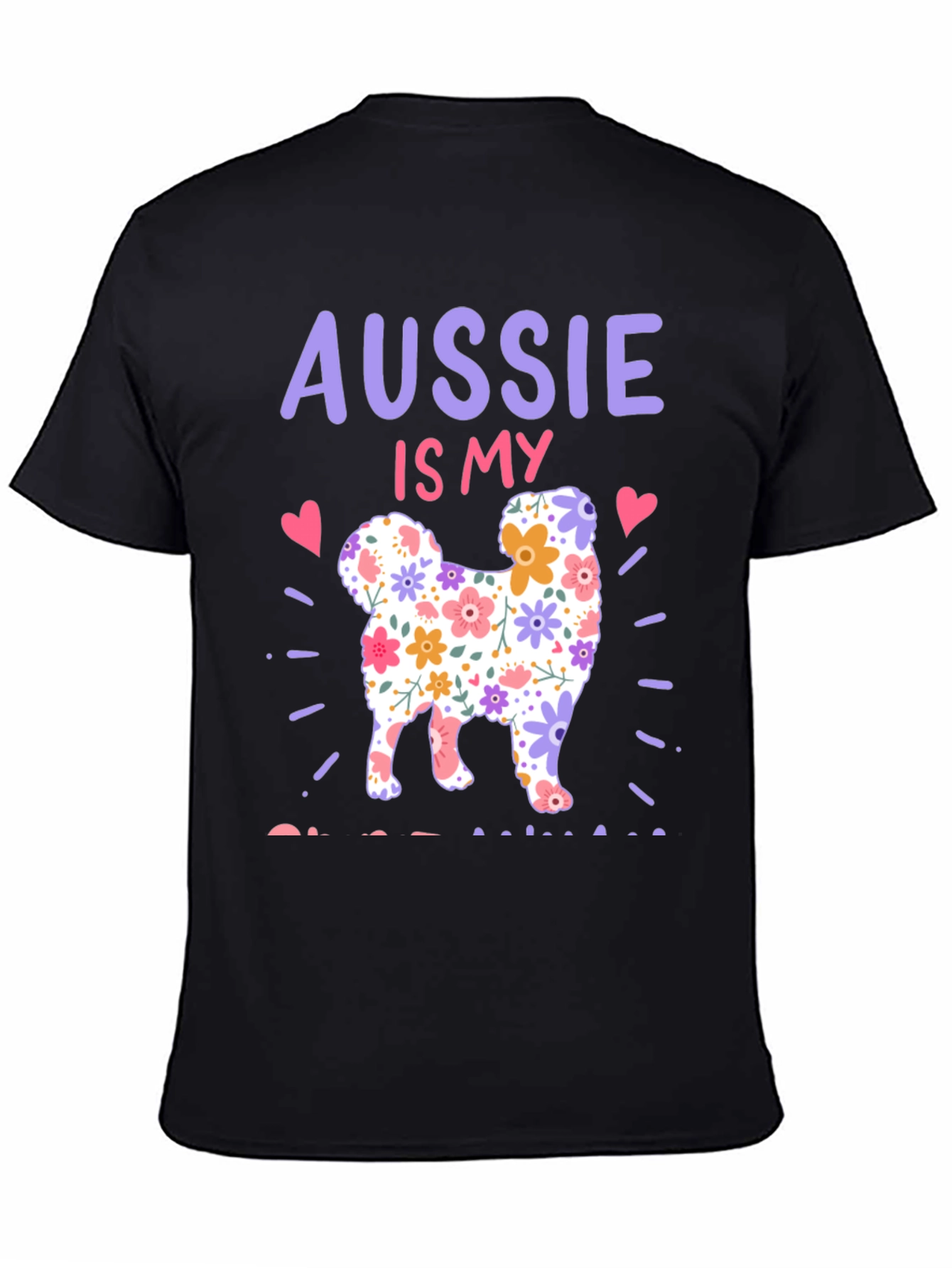 Aussie Is My Dog T-Shirt