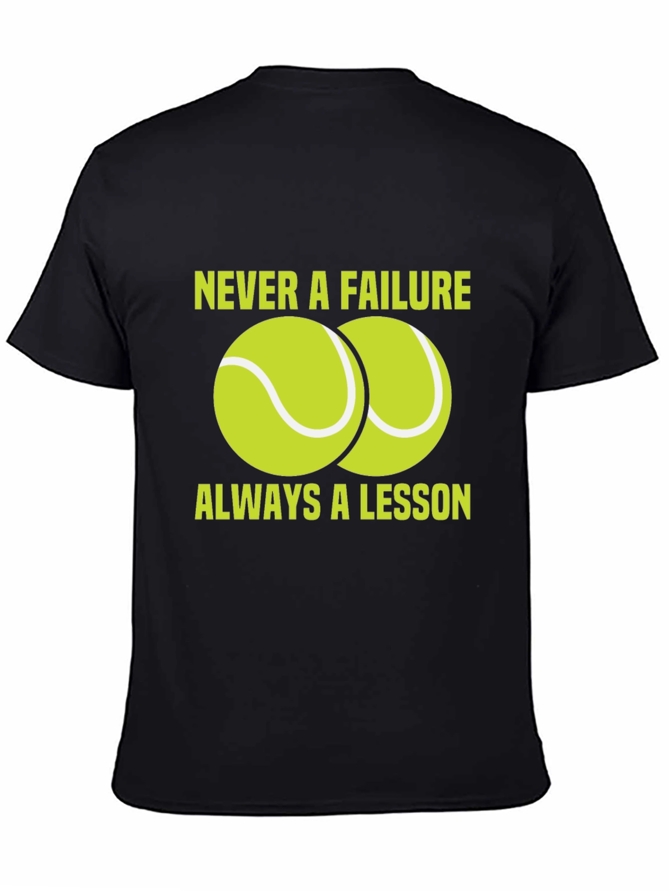 Tennis Lesson T-Shirt - Never A Failure Graphic Tee