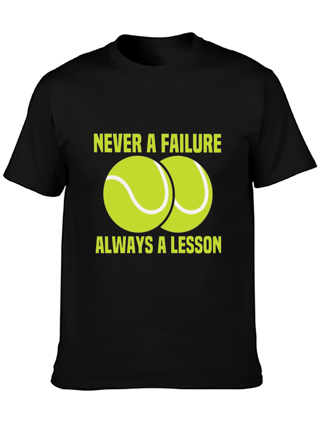 Tennis Lesson T-Shirt - Never A Failure Graphic Tee