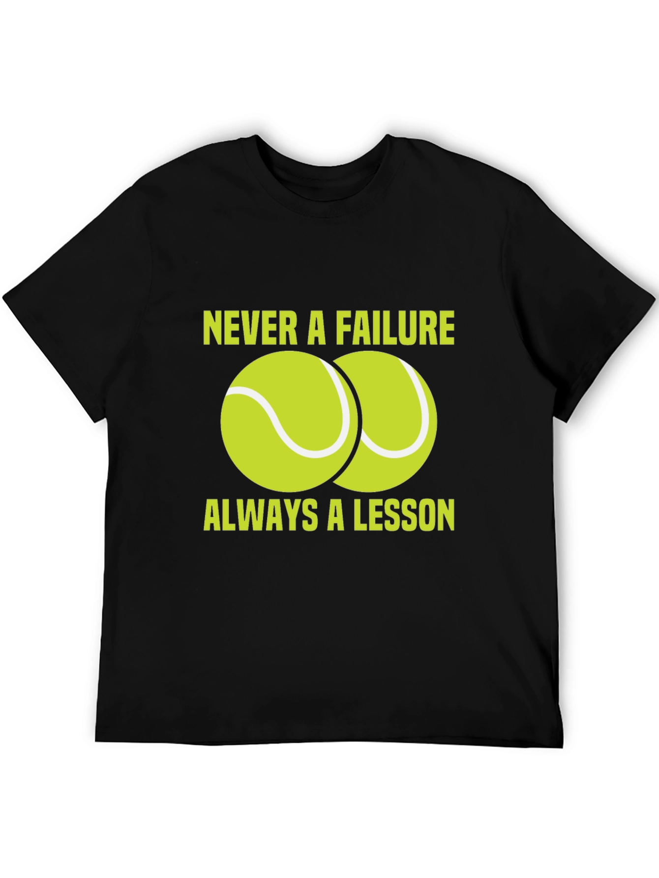 Tennis Lesson T-Shirt - Never A Failure Graphic Tee