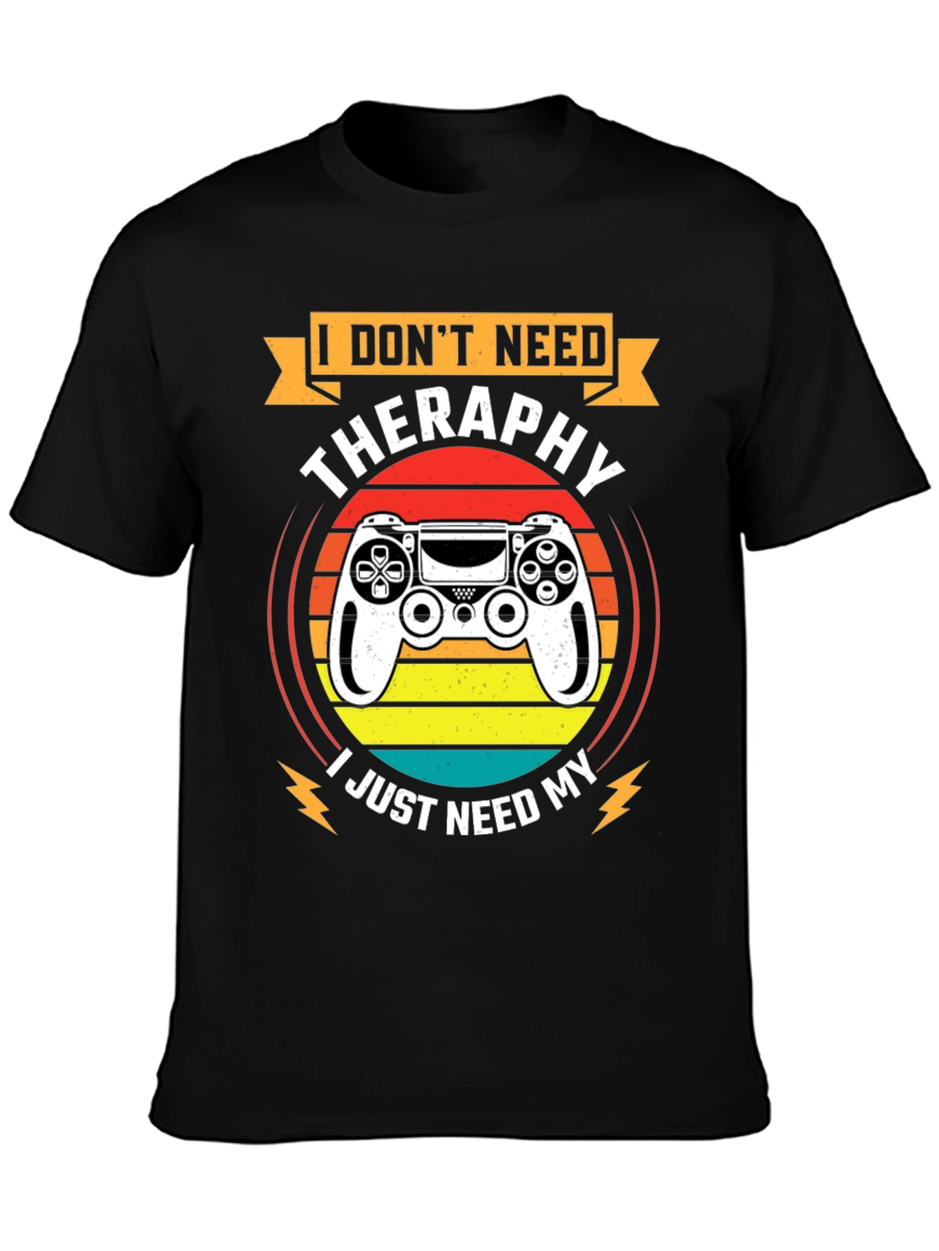 I Dont Need Therapy T-Shirt