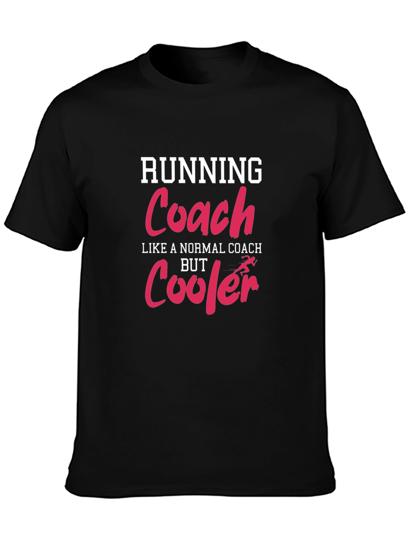 Running Coach T-Shirt: Cooler Than Normal