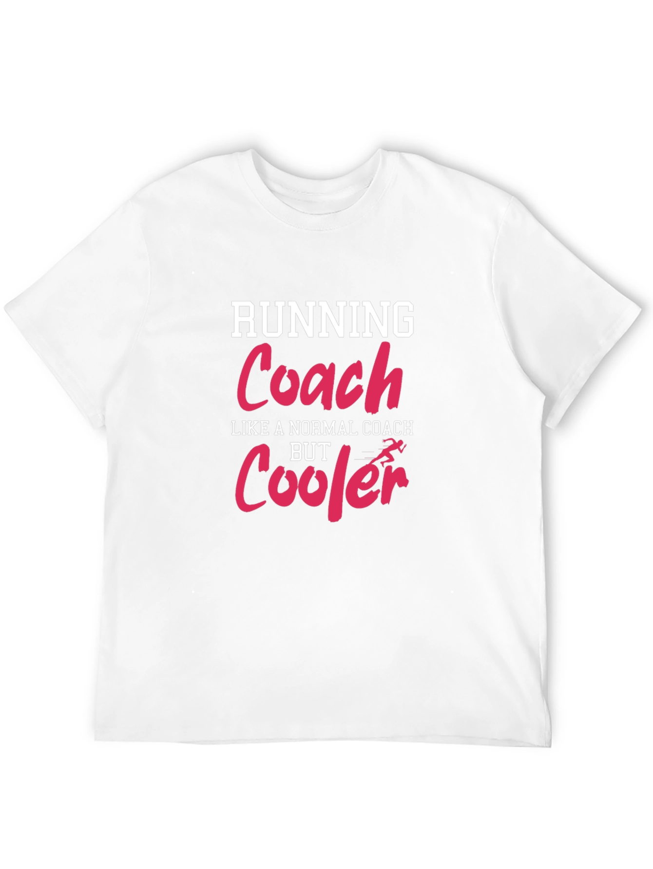 Running Coach T-Shirt: Cooler Than Normal