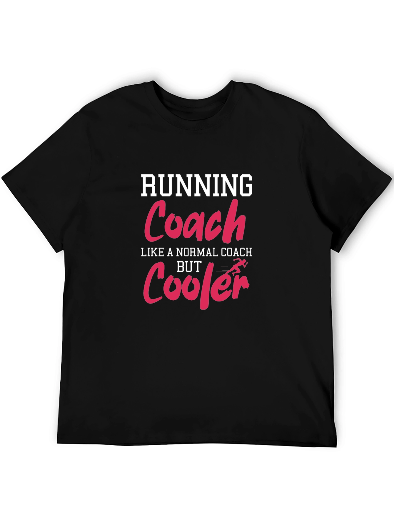 Running Coach T-Shirt: Cooler Than Normal