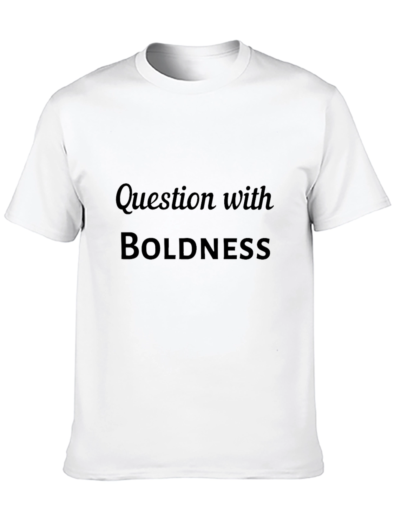 Question with Boldness Black T-Shirt