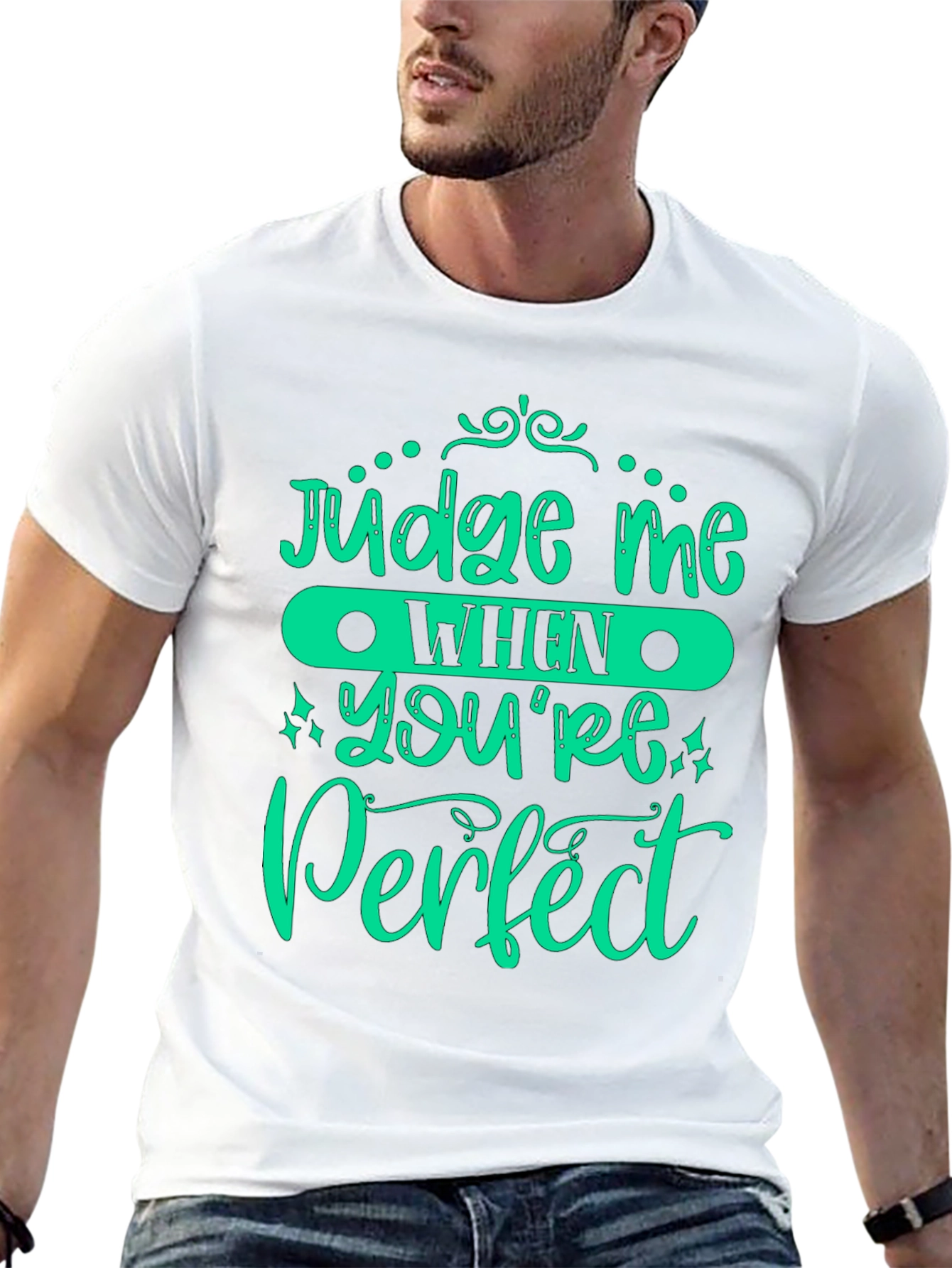 Judge Me When Youre Perfect Graphic Tee