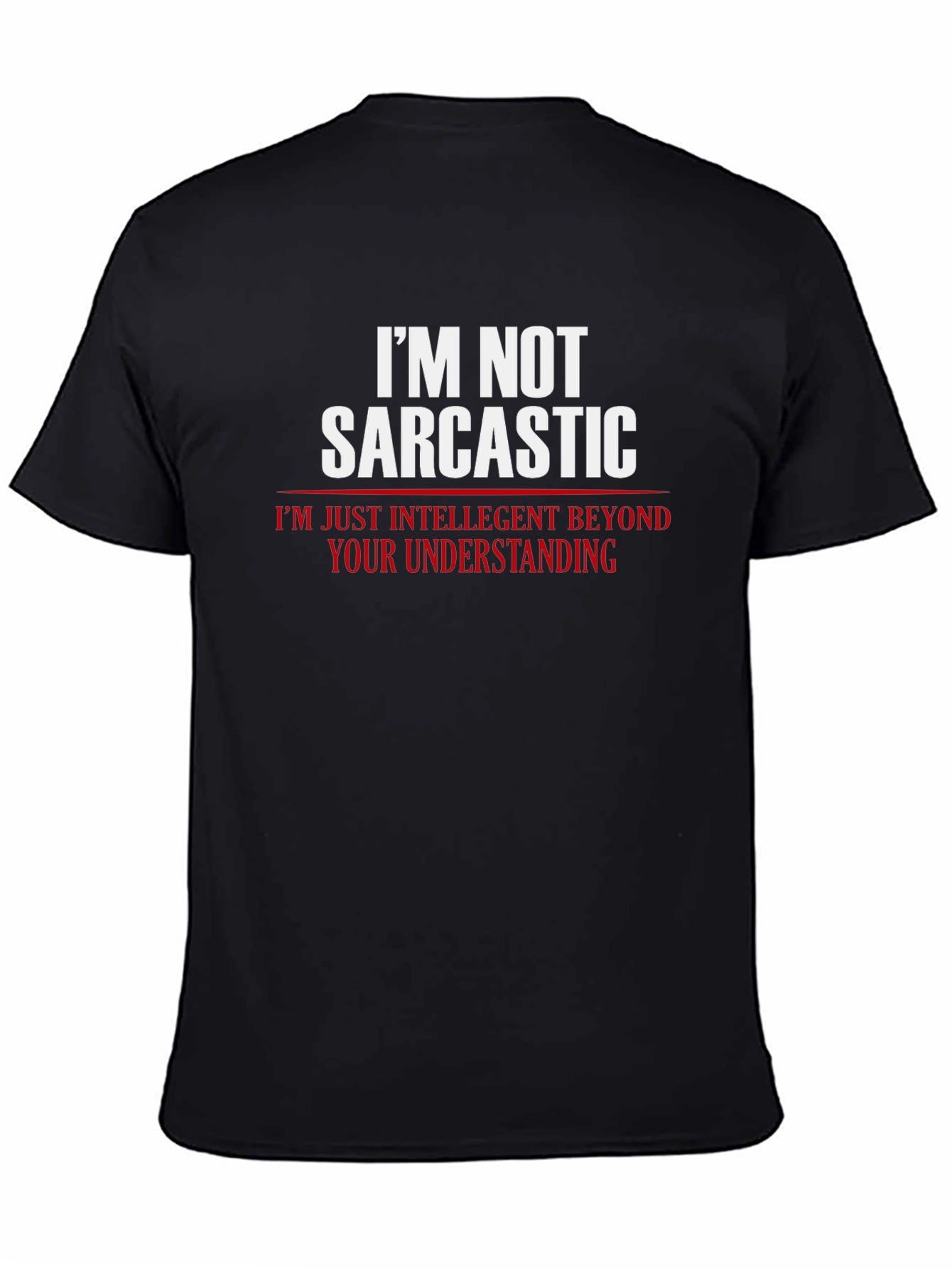 Sarcastic Humor Graphic T-Shirt - Black Cotton Blend