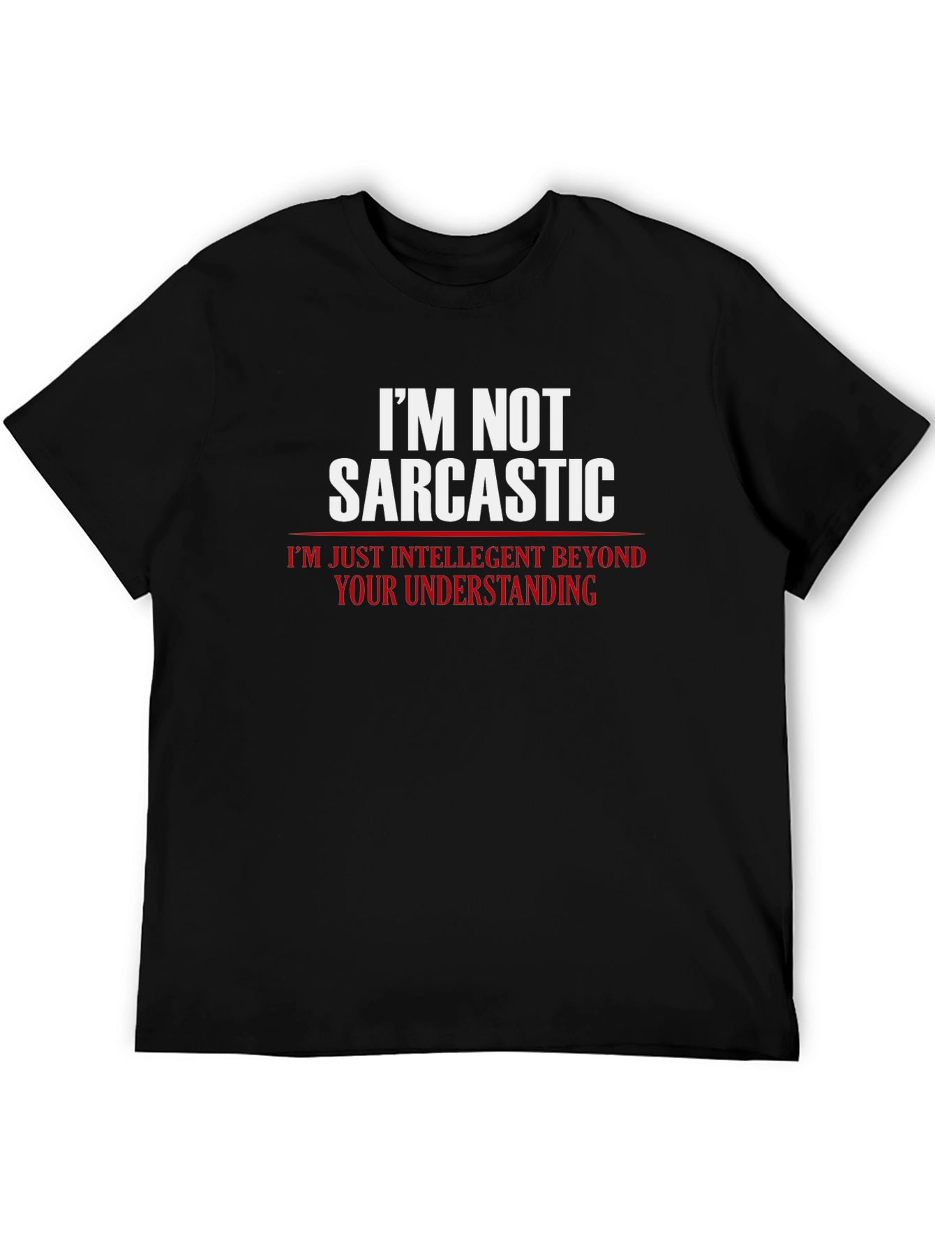 Sarcastic Humor Graphic T-Shirt - Black Cotton Blend