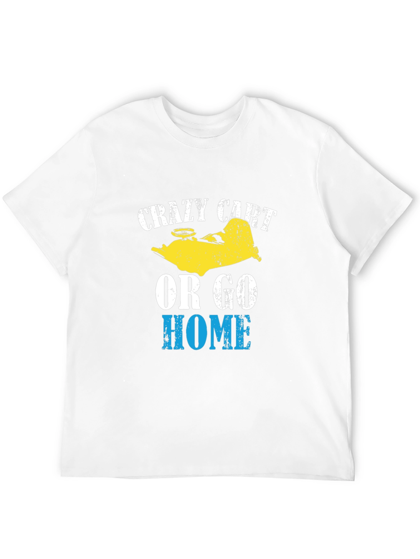 Crazy Cart T-Shirt - Ride or Go Home!