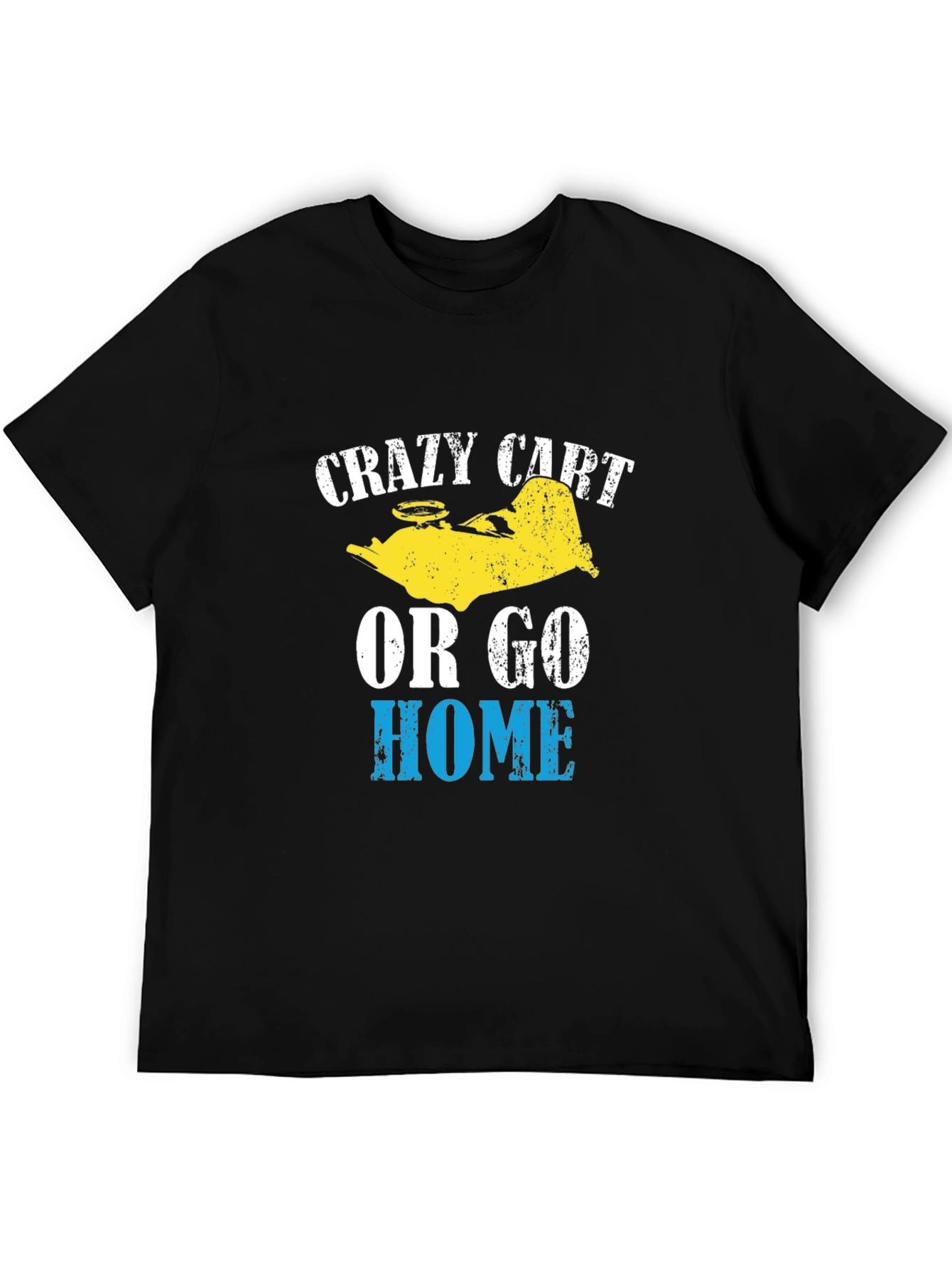 Crazy Cart T-Shirt - Ride or Go Home!