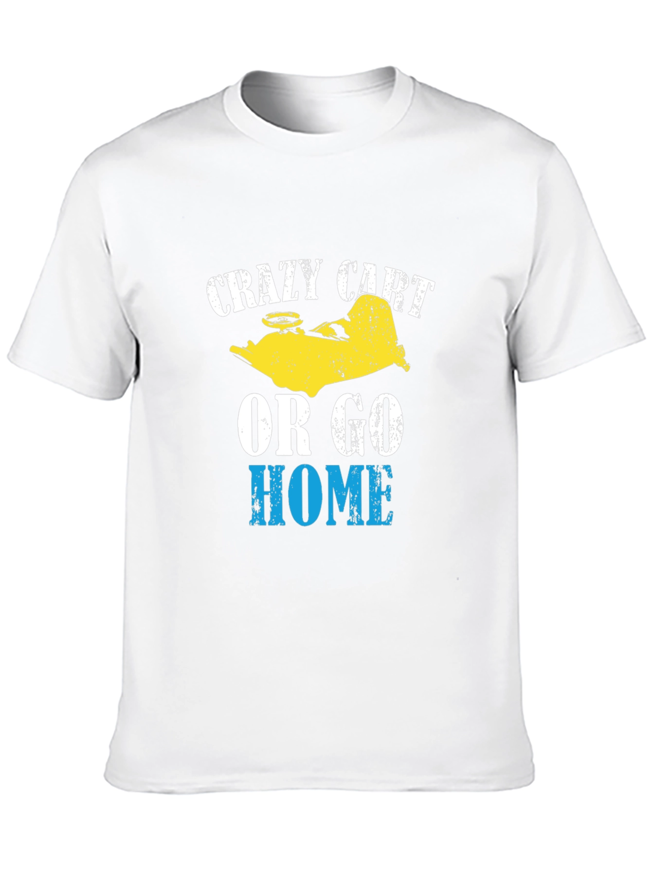 Crazy Cart T-Shirt - Ride or Go Home!