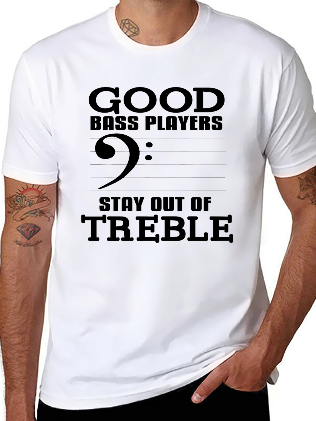 Good Bass Players Stay Out of Treble T-Shirt