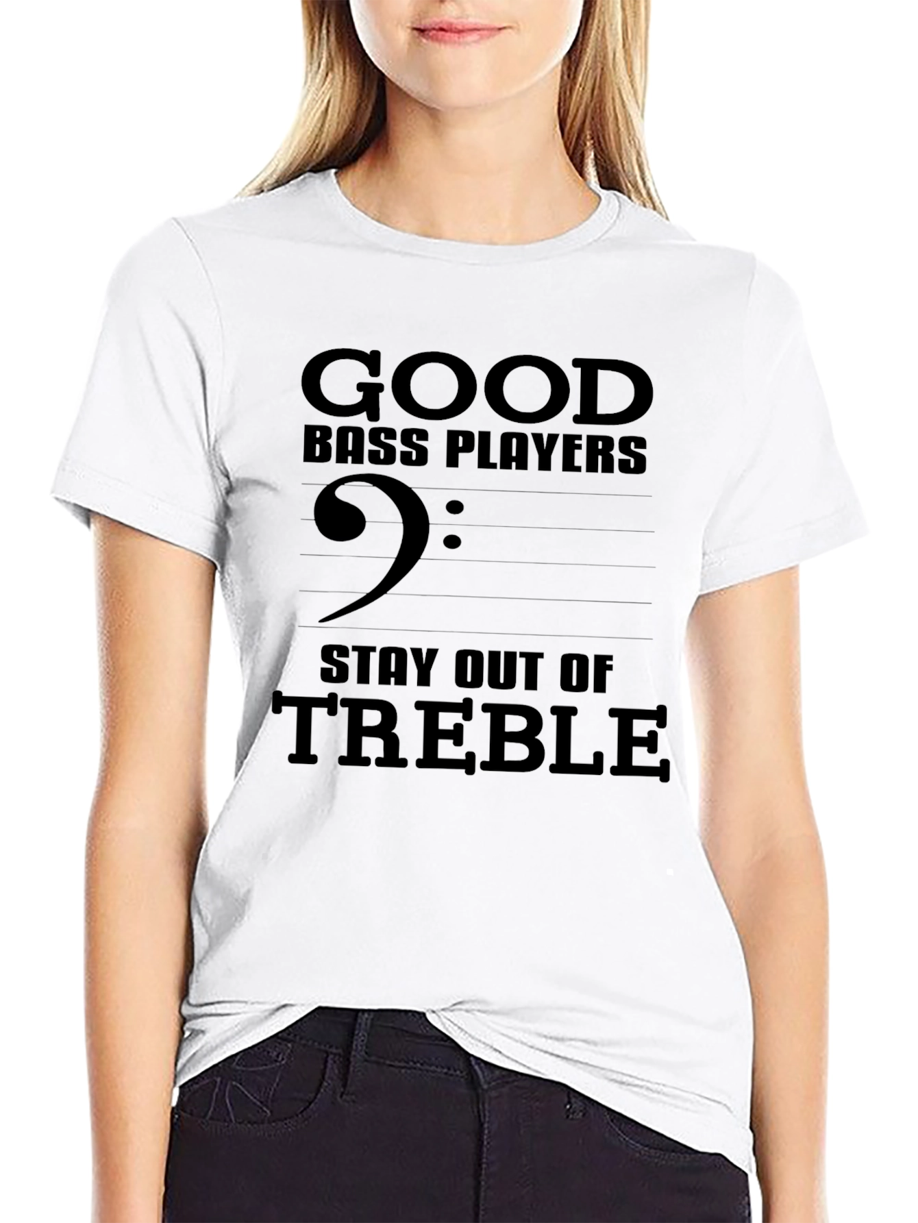 Good Bass Players Stay Out of Treble T-Shirt