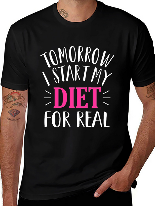 Funny Diet T-Shirt - Tomorrow I Start My Diet For Real