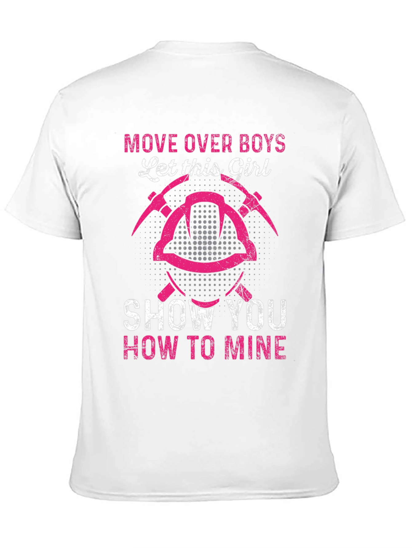Girl Miner T-Shirt - Move Over Boys Mining Tee
