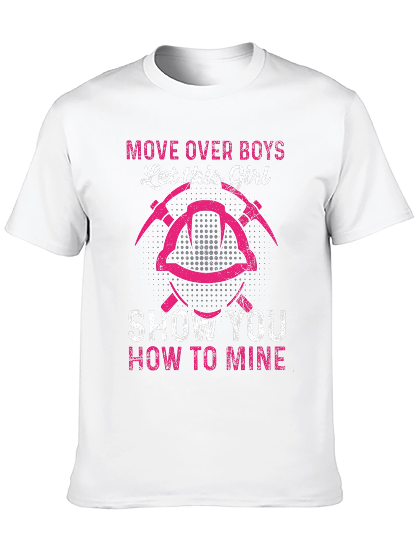 Girl Miner T-Shirt - Move Over Boys Mining Tee