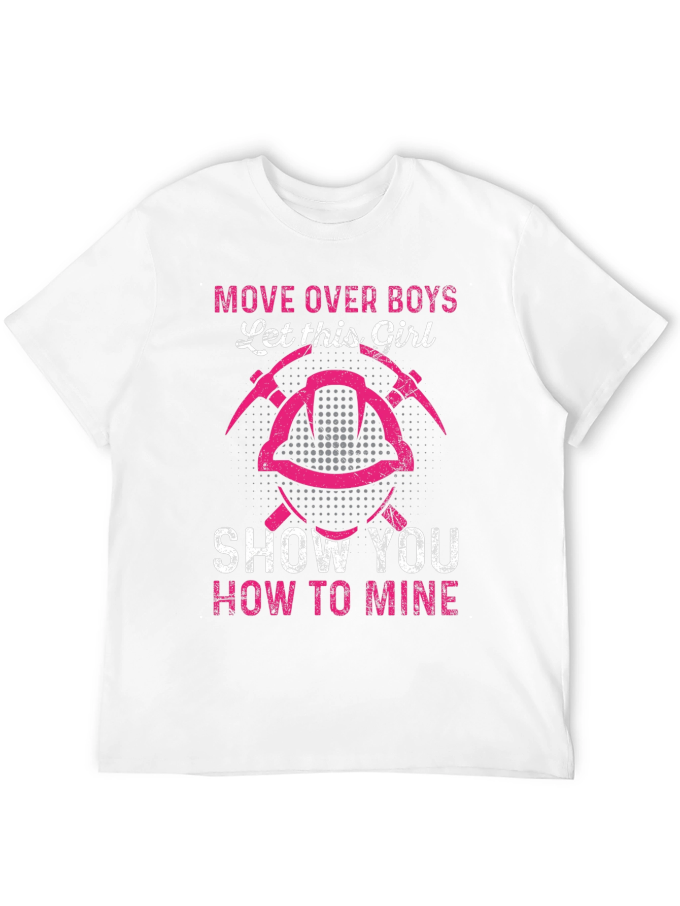 Girl Miner T-Shirt - Move Over Boys Mining Tee