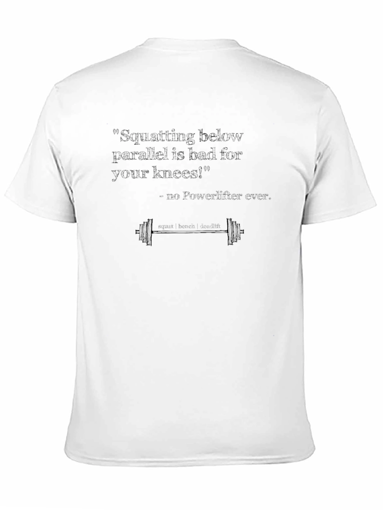 Squatting Below Parallel T-Shirt