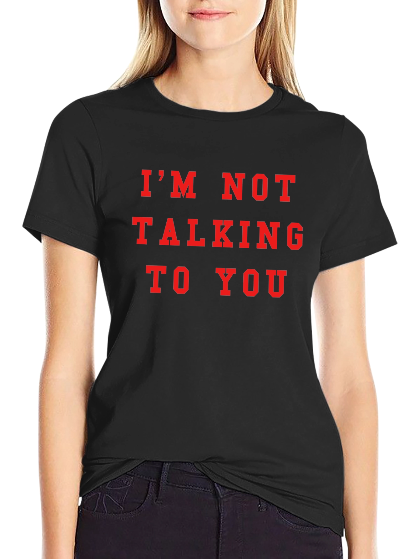 IM NOT TALKING TO YOU Graphic Tee - Black