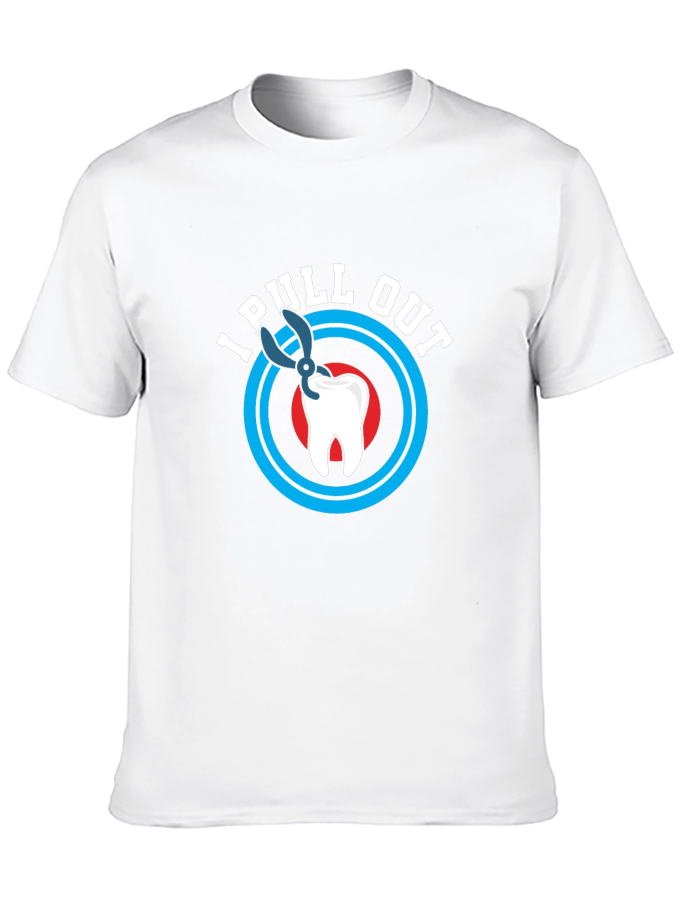 I Pull Out T-Shirt - Funny Dentist Gift
