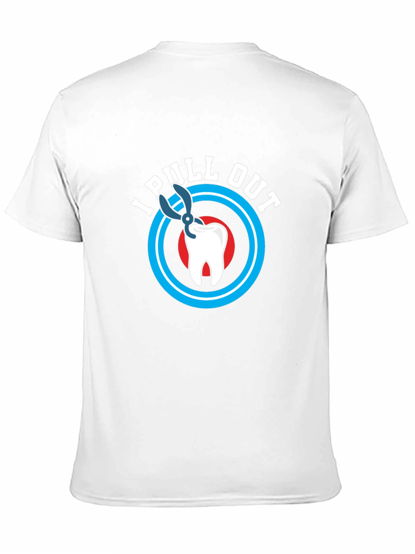 I Pull Out T-Shirt - Funny Dentist Gift