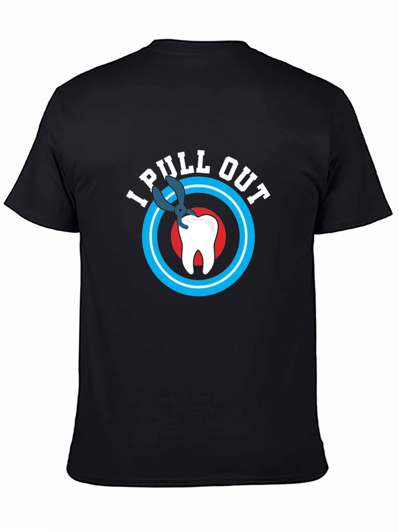 I Pull Out T-Shirt - Funny Dentist Gift