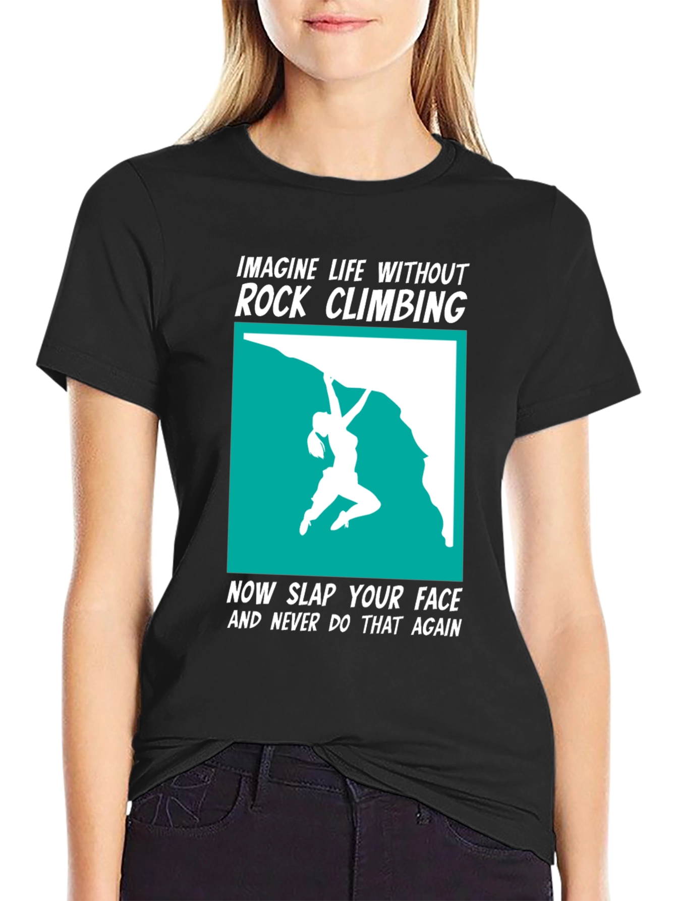 Rock Climbing T-Shirt: Imagine Life Without It!