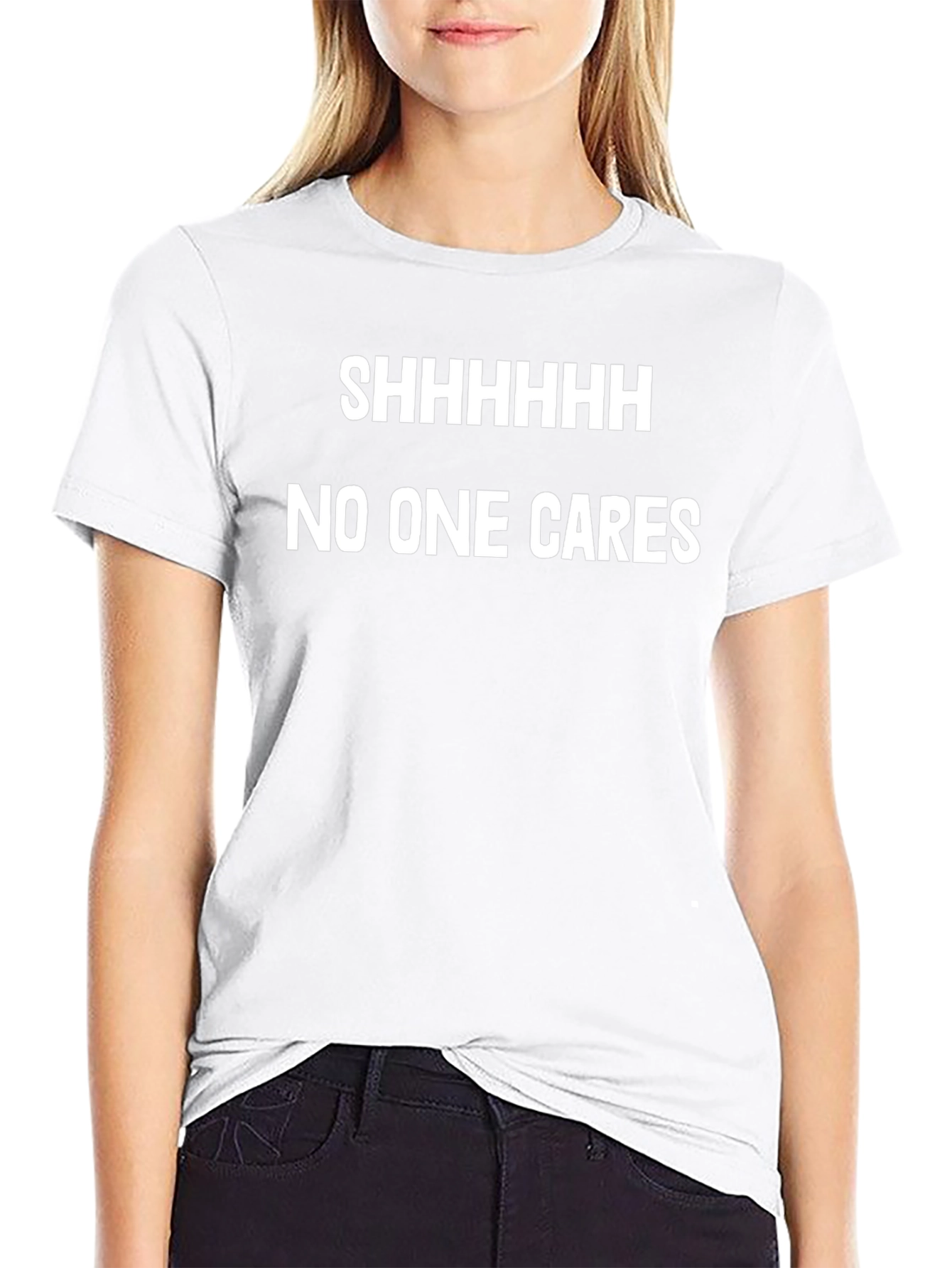 Shhhhhh No One Cares Funny Graphic Tee - Black