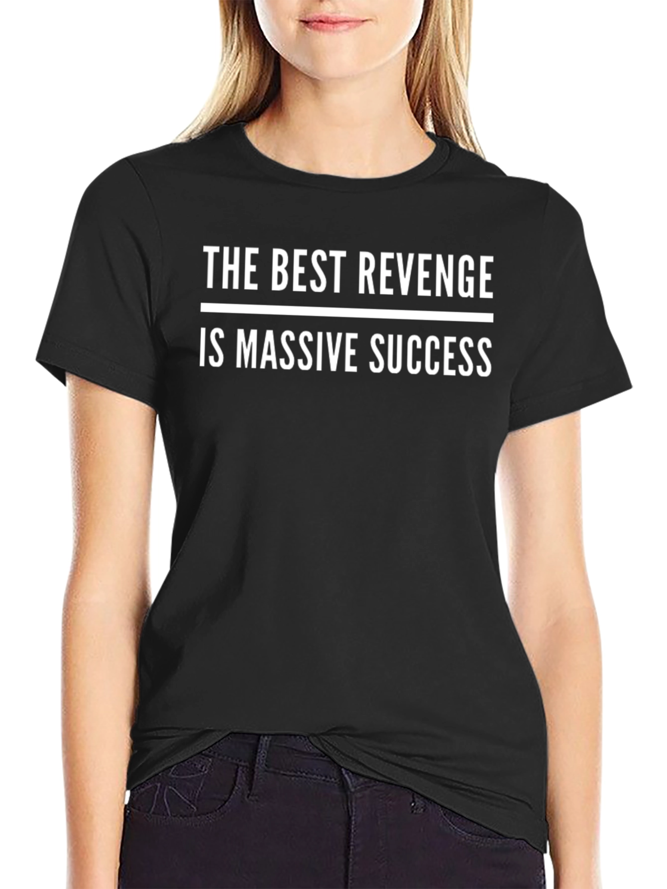 The Best Revenge T-Shirt - Massive Success Motivation