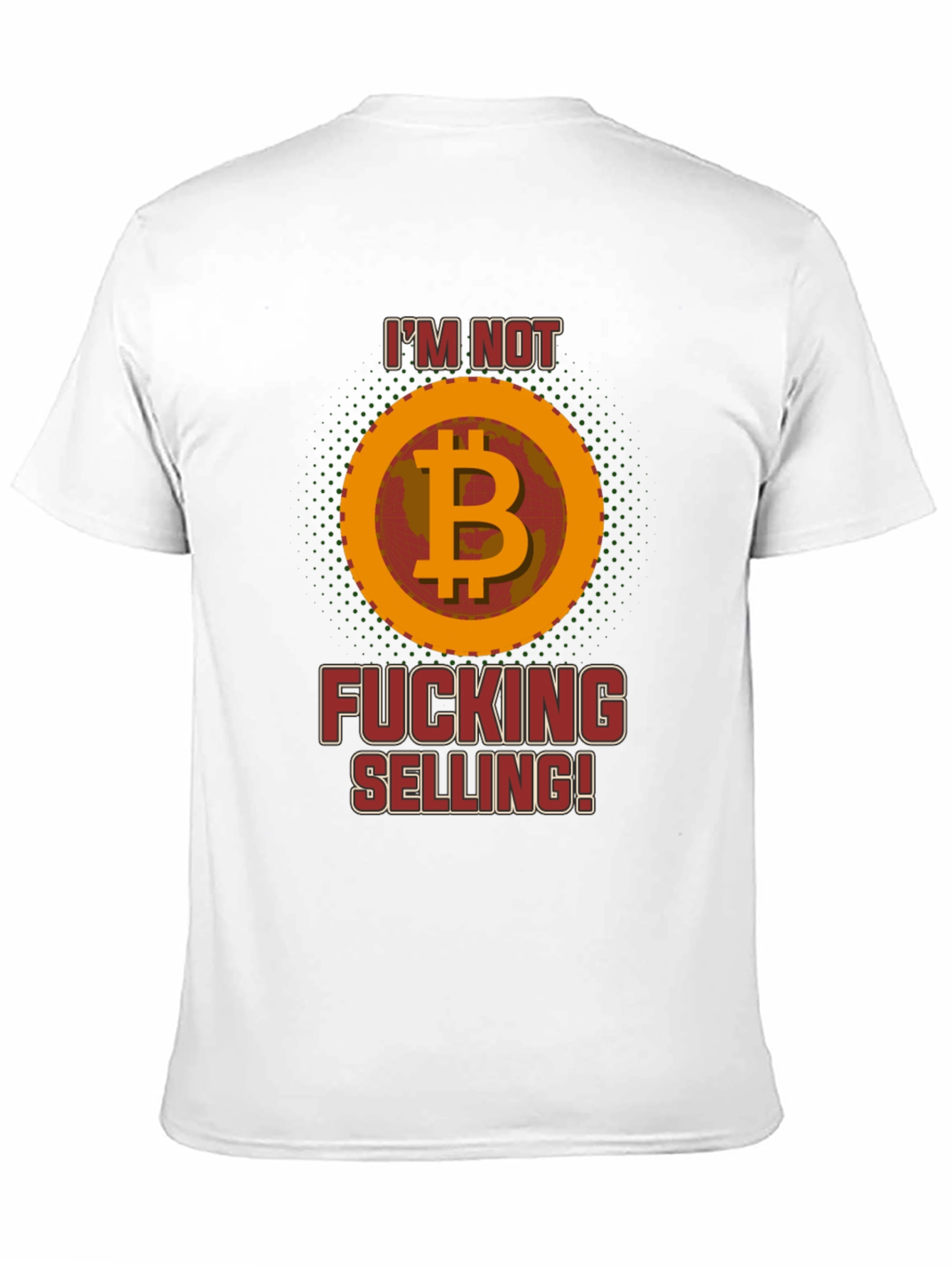 Im Not Fucking Selling Bitcoin Graphic T-Shirt