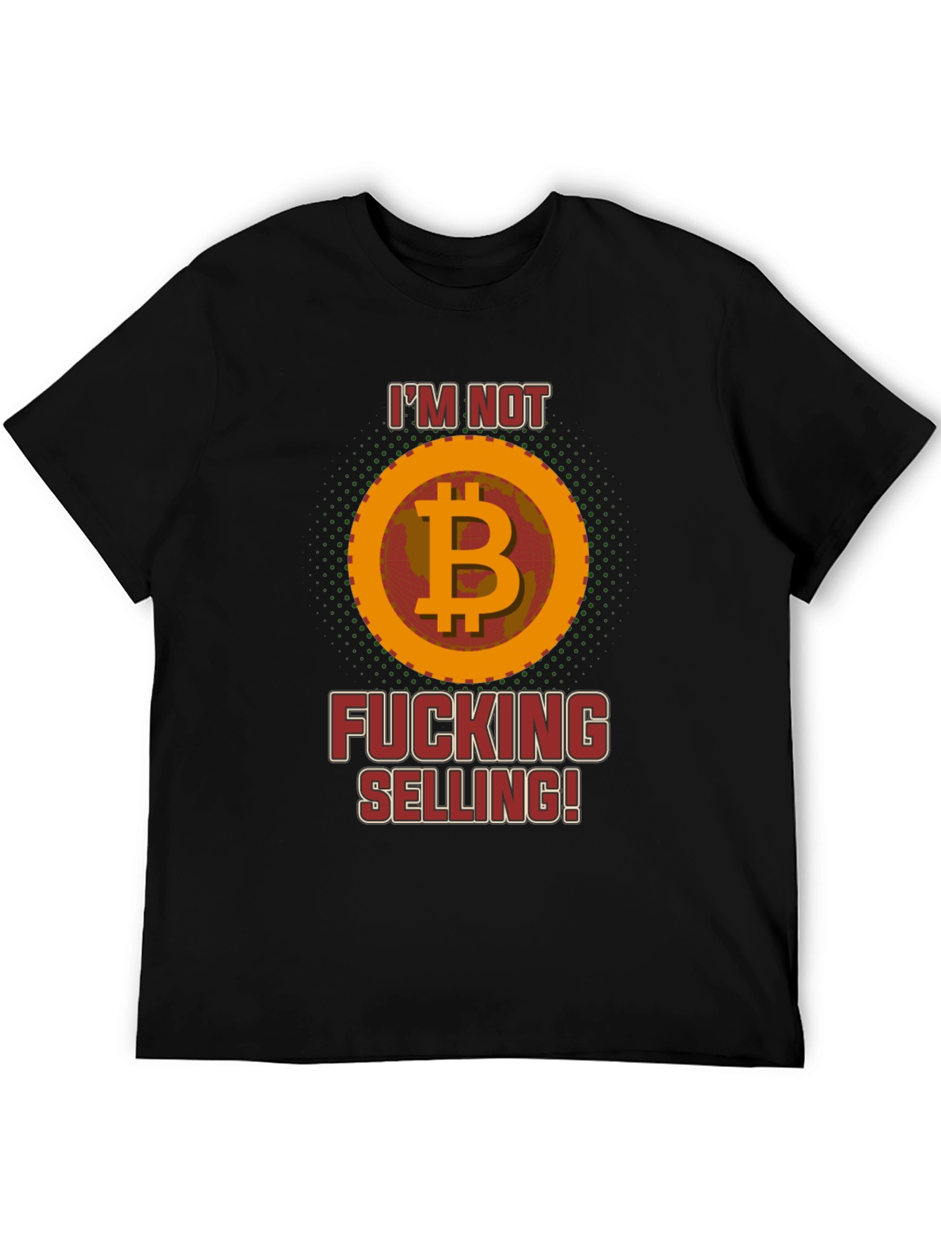 Im Not Fucking Selling Bitcoin Graphic T-Shirt