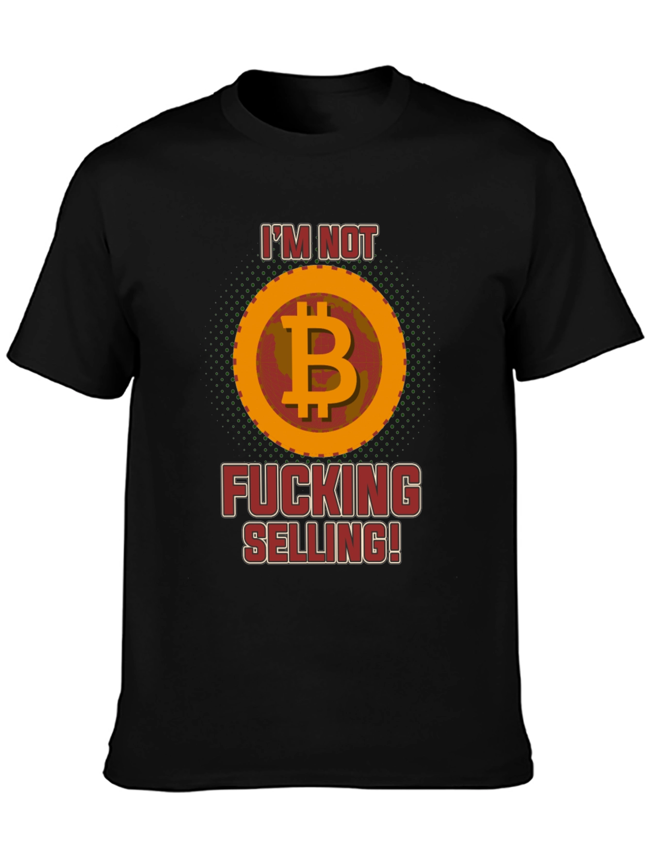 Im Not Fucking Selling Bitcoin Graphic T-Shirt