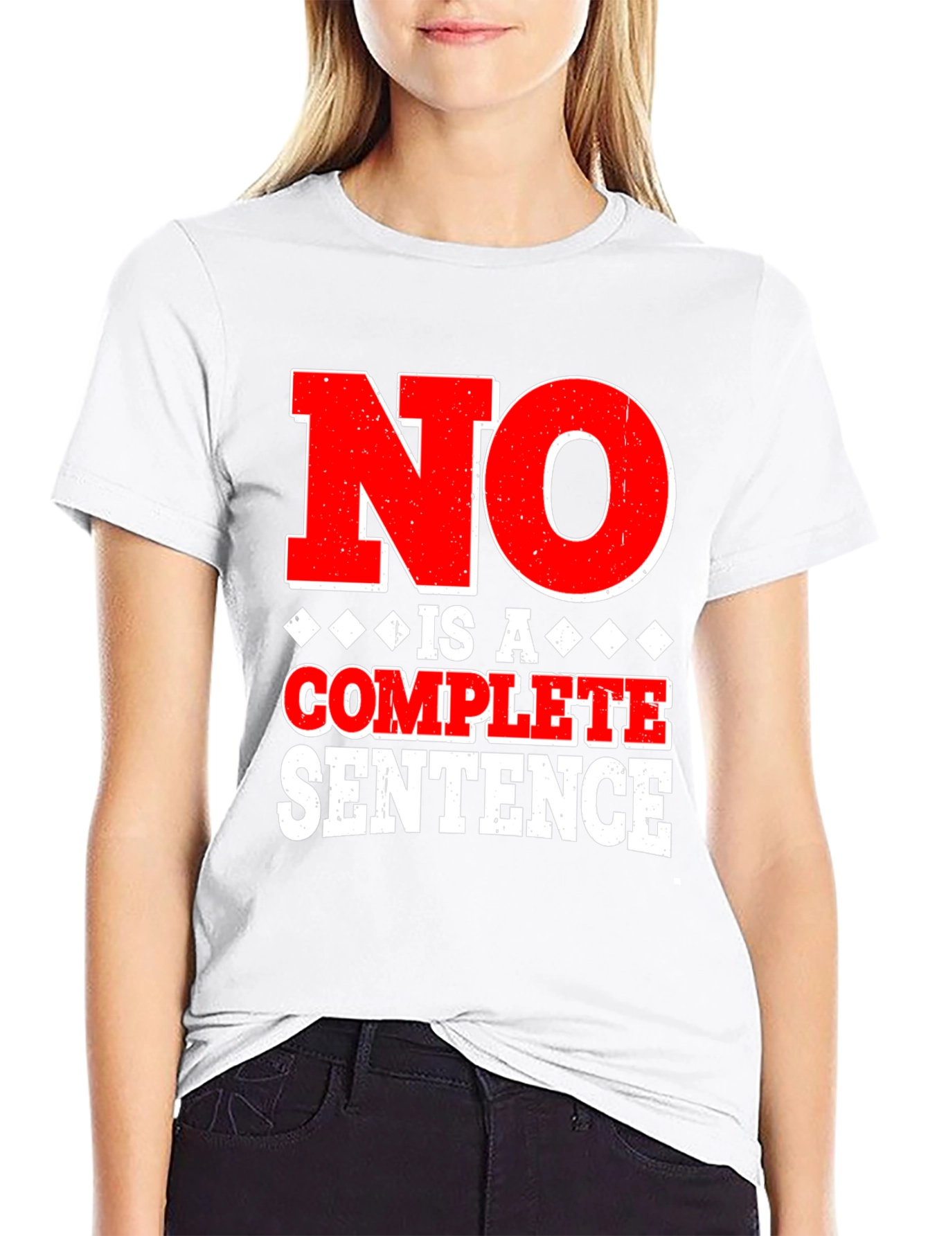 No Is A Complete Sentence Graphic Tee