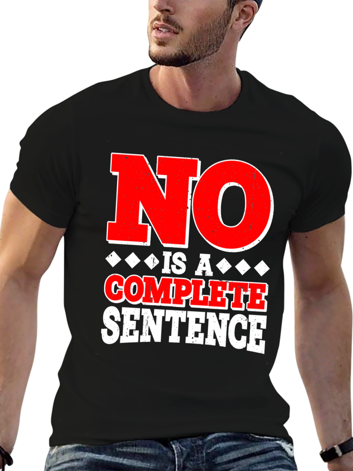 No Is A Complete Sentence Graphic Tee