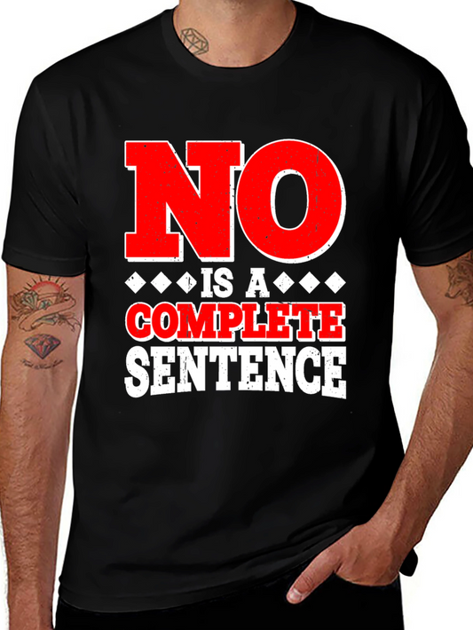 No Is A Complete Sentence Graphic Tee