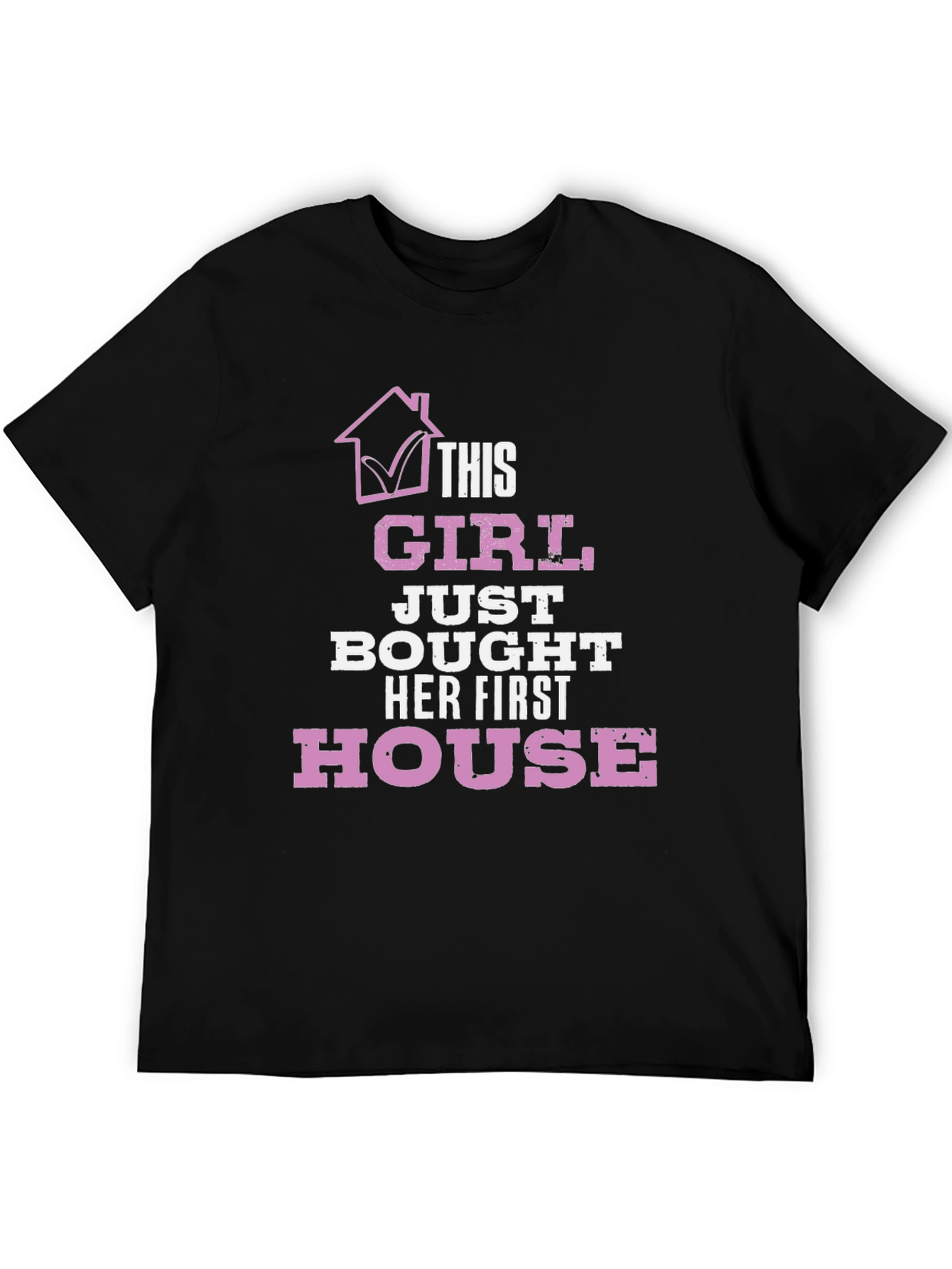 This Girl Just Bought Her First House T-Shirt