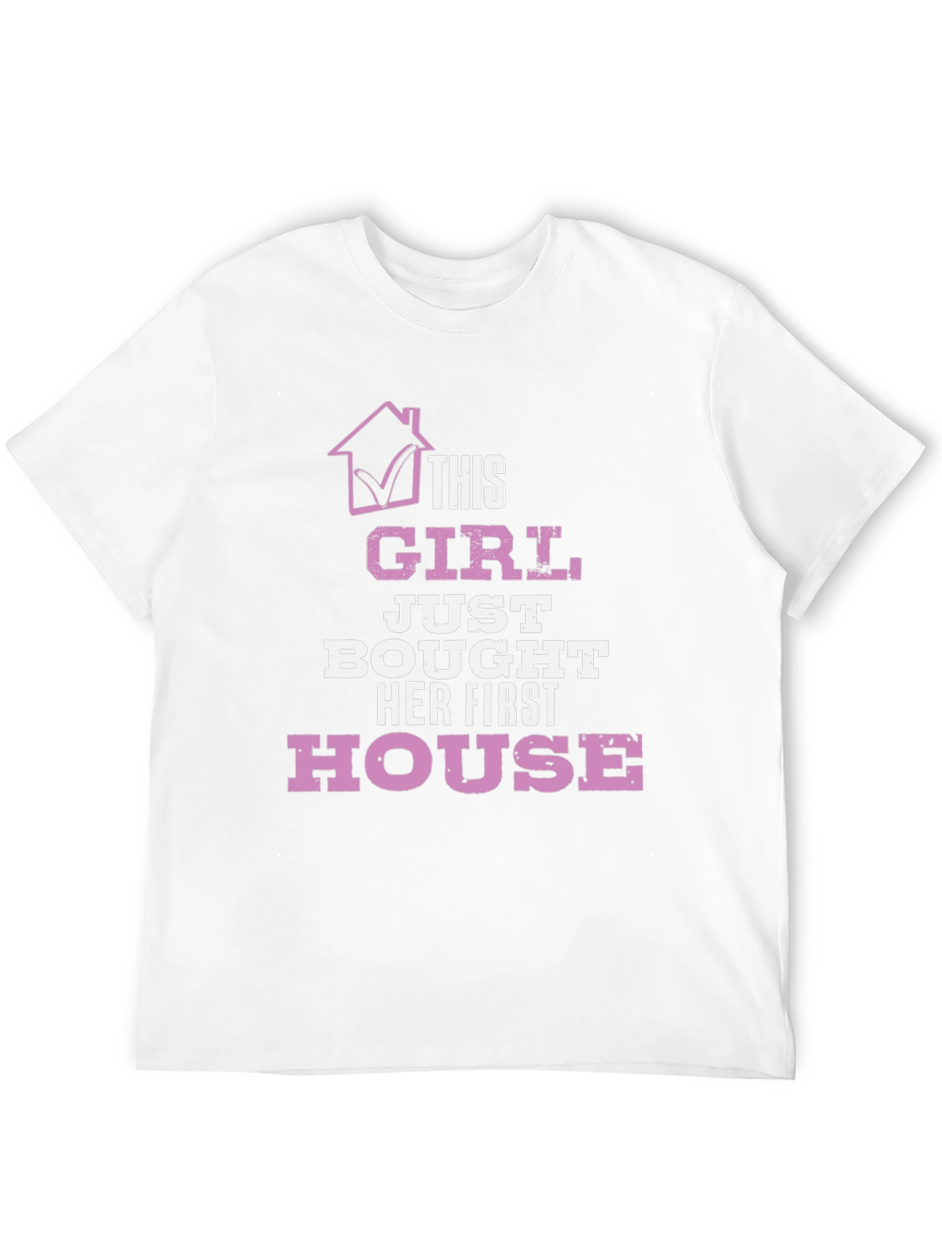 This Girl Just Bought Her First House T-Shirt