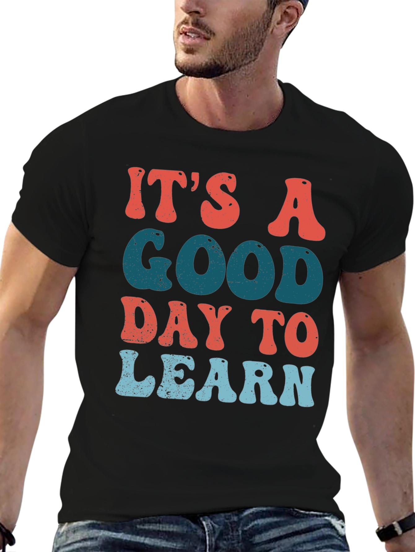 Its A Good Day To Learn Black Graphic T-Shirt