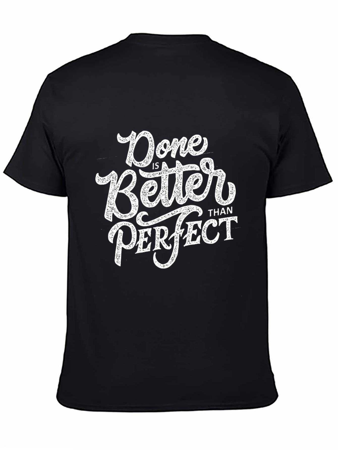 Done is Better Than Perfect Black T-Shirt