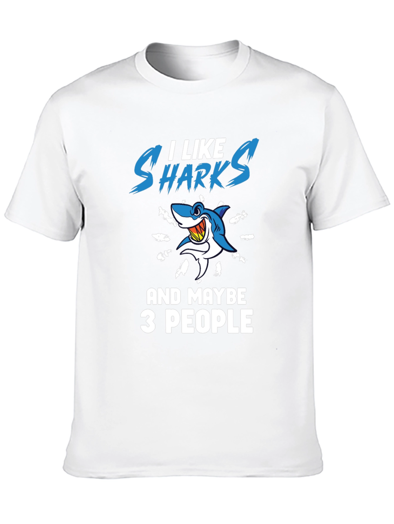 I Like Sharks and Maybe 3 People Graphic T-Shirt