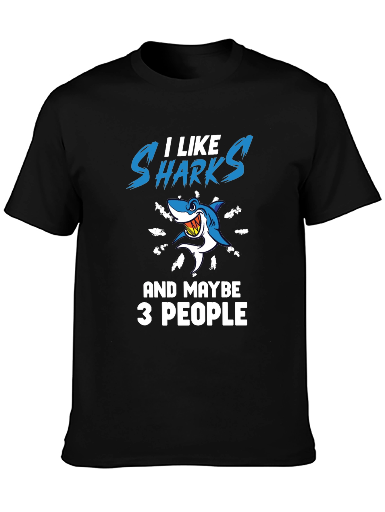 I Like Sharks and Maybe 3 People Graphic T-Shirt