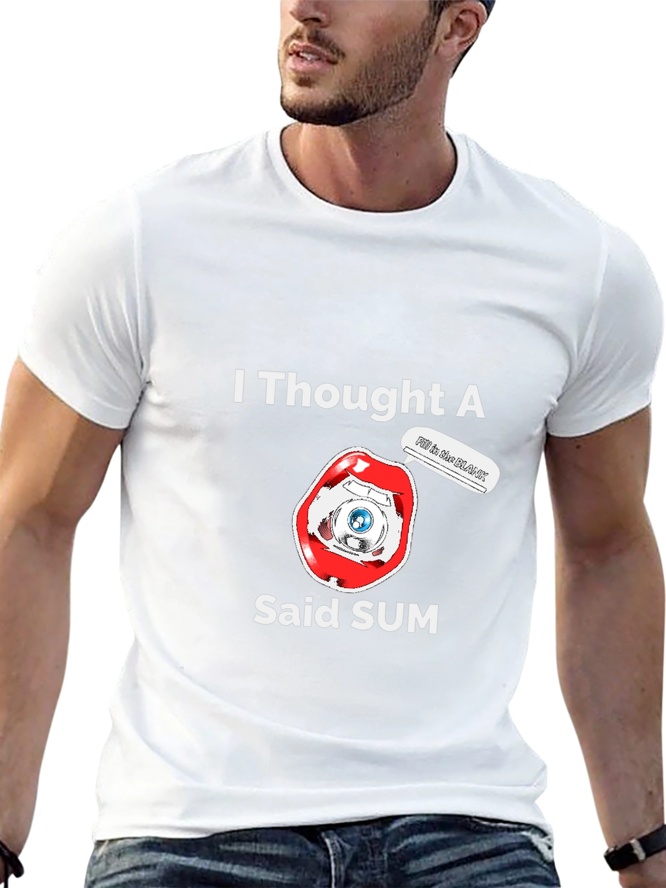 I Thought A Eye Said Sum Funny T-Shirt