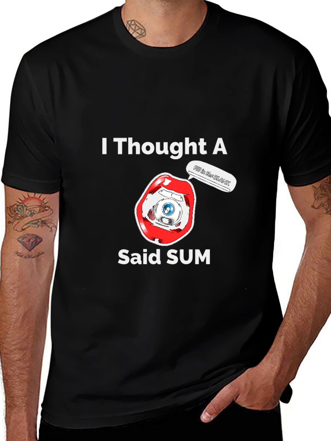I Thought A Eye Said Sum Funny T-Shirt