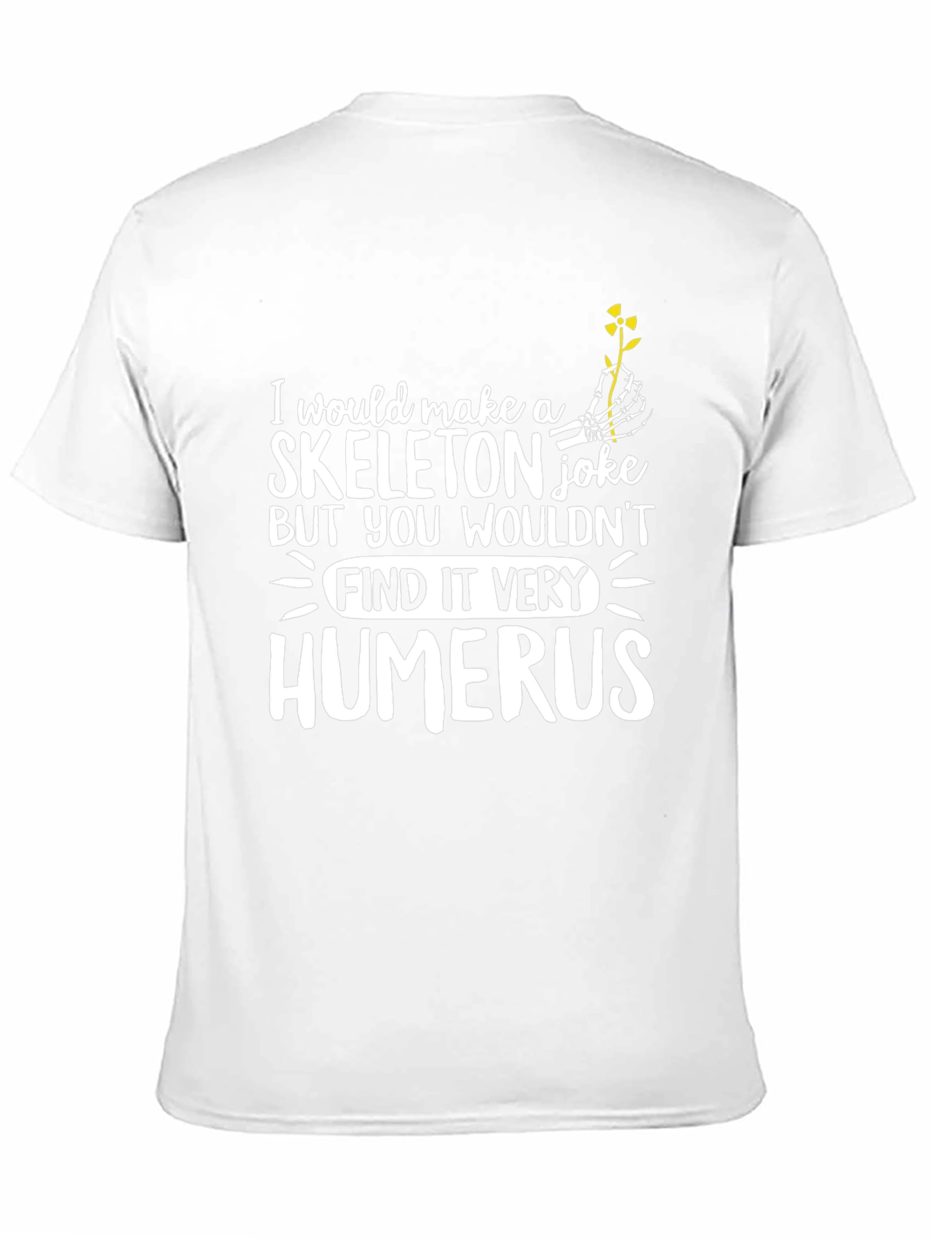 Funny Skeleton Humor T-Shirt - Humerus Joke Tee