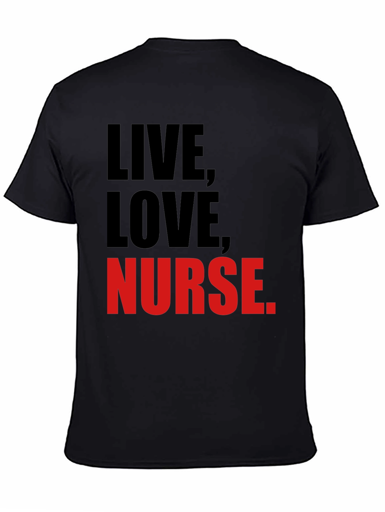 Live Love Nurse T-Shirt - Black Graphic Tee